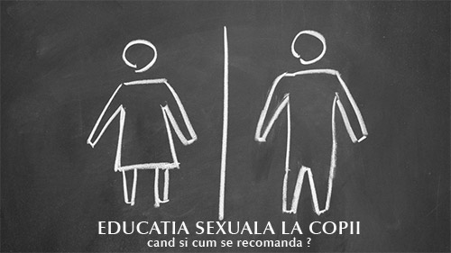 Educatia sexuala a copiilor – subiect delicat, chiar inspaimantator pentru unii parinti
