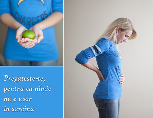 Sfatul saptamanii - Saptamana 12 de sarcina - Pregateste-te, pentru ca nimic nu e usor in sarcina